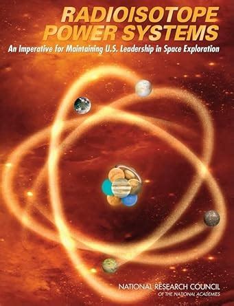 Buy Radioisotope Power Systems: An Imperative for Maintaining U.S ...