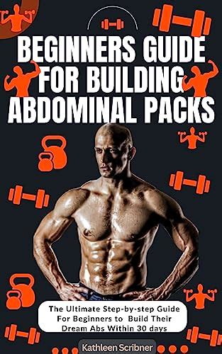 Beginners Guide for Building Abdominal Packs: The Ultimate Step-by-Step ...
