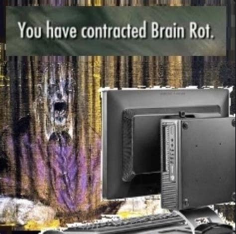Image result for Hello Brain Rot