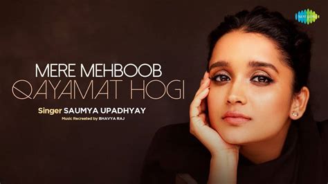 Enjoy The New Hindi Music Video For Mere Mehboob Qayamat Hogi ...
