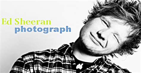 Ed Sheeran – Photograph Lyrics