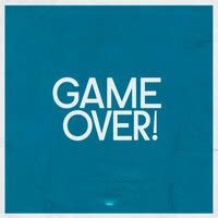 Image result for Game Over Song