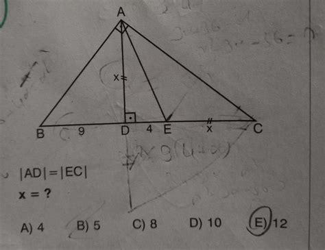 B 9 |AD|=|EC| X = ? A) 4 B) 5 X* D 4 E C) 8 23-36- X 3(440) D) 10 C (E ...