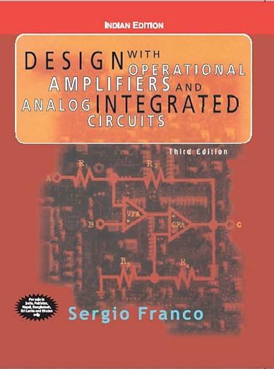 Buy Design with Operational Amplifiers and Analog Integrated Circuits ...