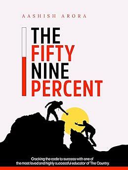 The Fifty Nine Percent (by Aashish Arora) : Aashish Arora: Amazon.in: Books