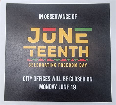 In observance of Juneteenth, city offices will be closed on Monday ...