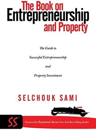 The Book on Entrepreneurship and Property: The Guide to Successful ...