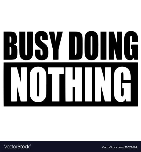Busy Doing Nothing 的图像结果
