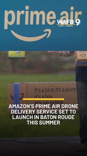 Amazon’s Prime Air drone delivery service set to launch in Baton Rouge this summer. Prime Air service will deliver items weighing up to five pounds in under two hours. #wafb #louisiana #batonrouge #amazon