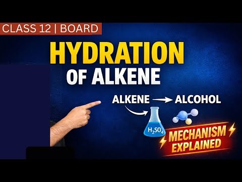 Hydration of Alkenes🔥🔥 Explained with Mechanism | Organic Chemistry Made Easy #LalitB_Official