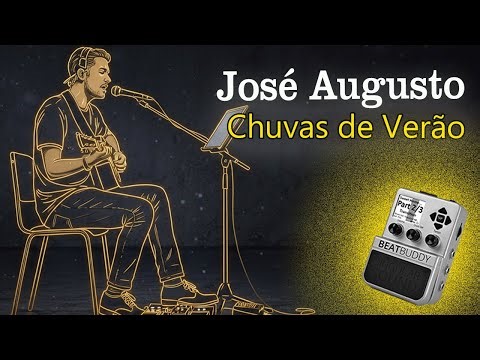 Canção de amor com o Beatbuddy "CHUVAS DE VERÃO" José Augusto!