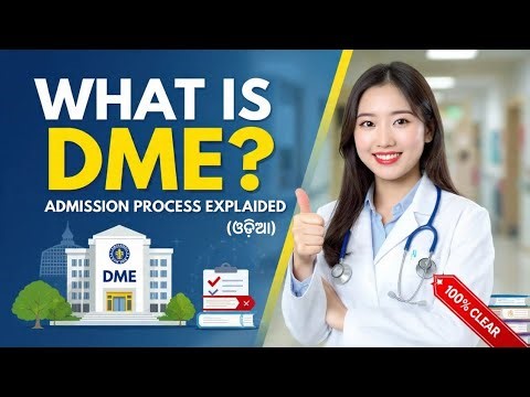 WHAT IS DME? Medical Admission Process Explained | DME Counselling & Merit List (ଓଡ଼ିଆ)