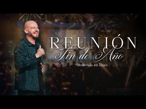MásVida En Línea — Reunión de Fin de año 7:30PM #MásVidaEnLínea