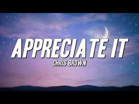 Chris Brown - Appreciate It (Lyrics)