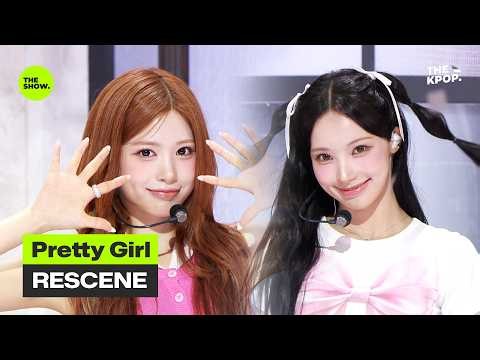Pretty Girl – RESCENE [THE SHOW] 260714 방송