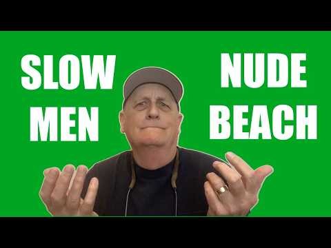 Slow Men, Nude Beach