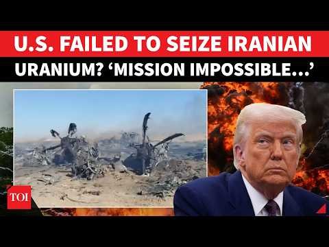 Trump’s Men FAILED To Steal Tehran’s Enriched Uranium? ‘Mission Impossible In Iran…’ | Shock Reveal