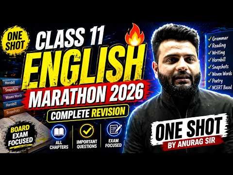 Class 11 English MARATHON 2026 🔥 | Complete Class 11 English Revision | One Shot By Anurag Sir