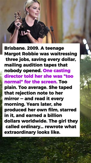 She Was Told She Was Too Ordinary for Hollywood | Margot Robbie