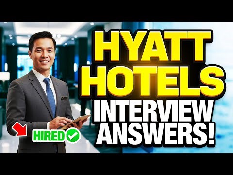 HYATT Hotel Interview Questions and Answers (How to Pass a Hyatt Interview)