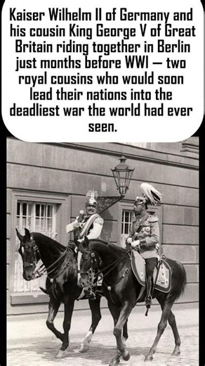 These Royal Cousins Smiled Together — Then Started World War I