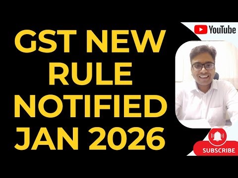 ATTENTION TAXPAYERS | GST NEW RULE NOTIFIED IN JAN 2026