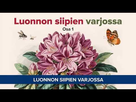 Luonto, usko ja selviytymisen taistelu – Luonnon siipien varjossa – Osa 1