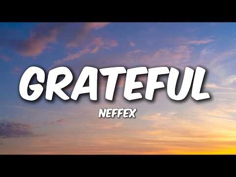 NEFFEX - Grateful (Lyrics)