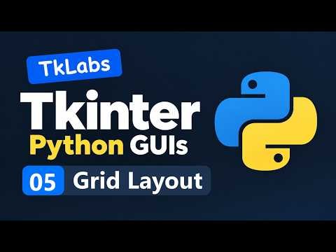 Tkinter Grid Layout Manager | Python Tkinter Tutorial #5