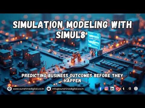Simulation Modeling with SIMUL8 | Testing Business Strategies Virtually