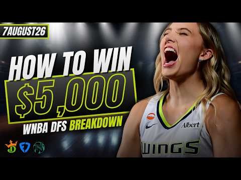 HOW TO WIN ($5,000) | 06AUGUST26 | WNBA DFS SLATE BREAKDOWN AND BEST PICKS