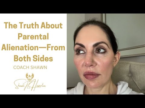 The TRUTH About Parental Alienation- From BOTH Sides 