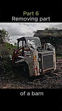 Barn Demolition | Removing Part of an Old Barn. Part 6
