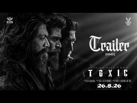 Toxic Official Hindi Trailer | Rocking Star Yash | Geetu Mohandas | KVN | Monster Mind Creations