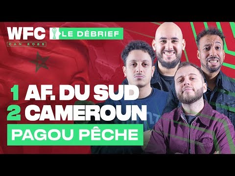 ⚽ Debrief Afrique du Sud - Cameroun (1-2) / CAN 2025