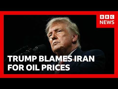 Donald Trump blames Iran for high oil prices | BBC News