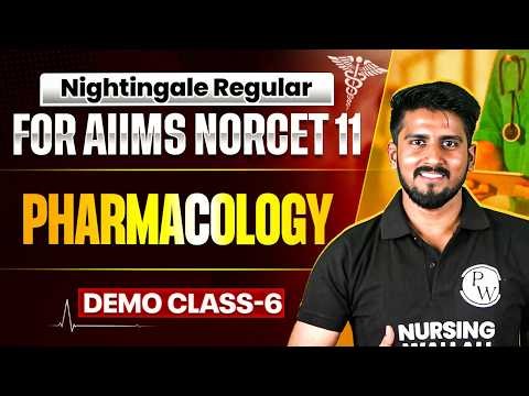 Pharmacology | AIIMS NORCET 11 | NIghtingale Batch | DEMO CLASS 6
