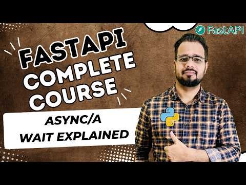 FastAPI Tutorial #21 | Async/Await Explained - Async Programming