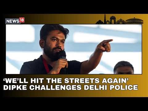 Abhijeet Dipke Warns Delhi Police, Vows Fresh Protest After Being Released From Detention | N18V