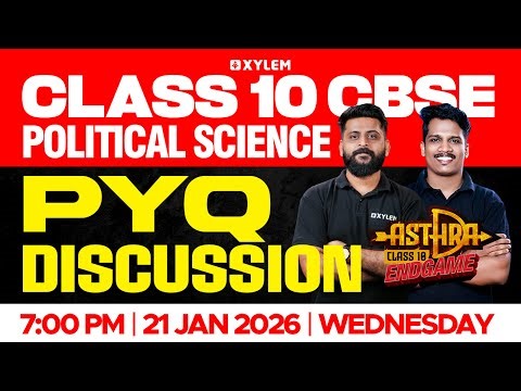 Class 10 CBSE Political Science | PYQ Discussion | Xylem Class 10 CBSE