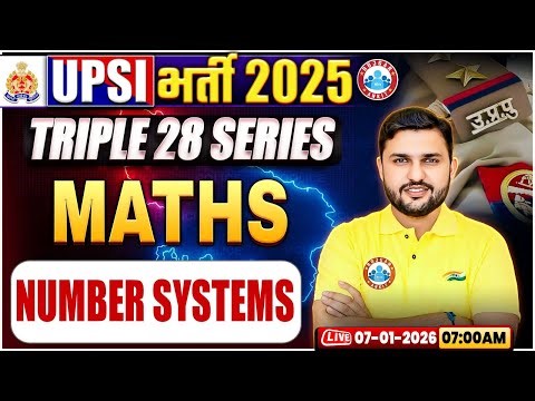 UPSI Maths Classes 2025 | Number Systems | Triple 28 Series For UP SI | UP SI Maths By Rahul Sir