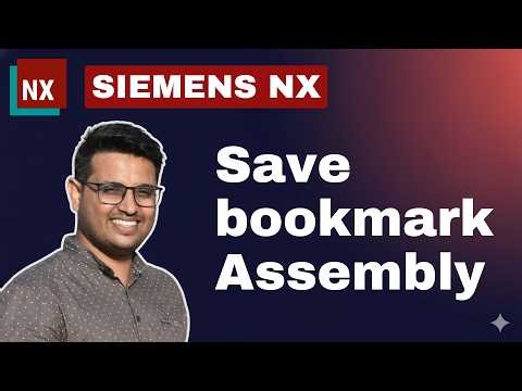 Siemens NX- Save Bookmark in Assembly
