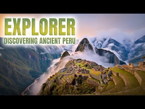 Why Was Peru So Technically Advanced in the Past? | Explorer: Discovering Ancient Peru