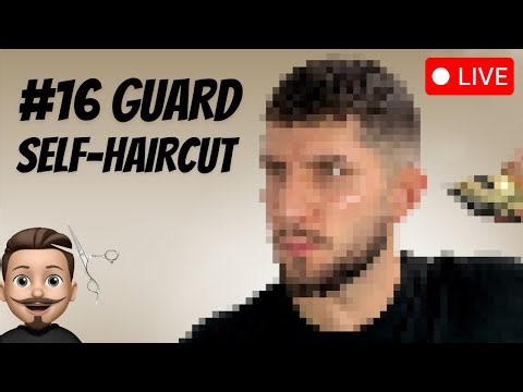 #16 Guard Self-Haircut Tutorial | How To Cut Men's Hair
