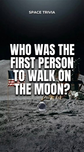 Who Was the First Person to Walk on the Moon?