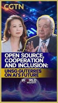 Open-source, cooperation and inclusion: UNSG Guterres on AI's future