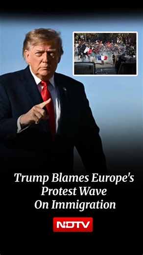 Europe Protests: Donald Trump Links Europe's Protest Wave To Immigration Issue