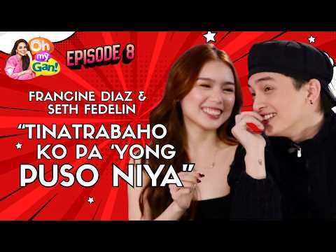 EP 8 Francine Diaz & Seth Fedelin talk ‘real score’ between them | Oh My Gan! | ABS-CBN News