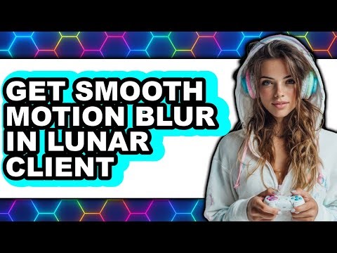 How to Get Smooth Motion Blur in Lunar Client (only Way)