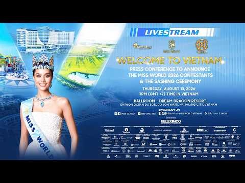 PRESS CONFERENCE TO ANNOUNCE THE MISS WORLD 2026 CONTESTANTS & THE SASHING CEREMONY